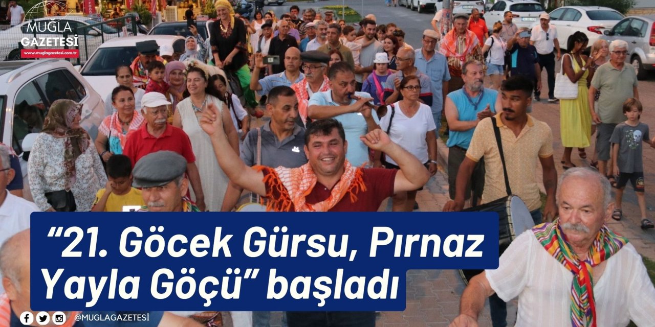 “21. Göcek Gürsu, Pırnaz Yayla Göçü” başladı