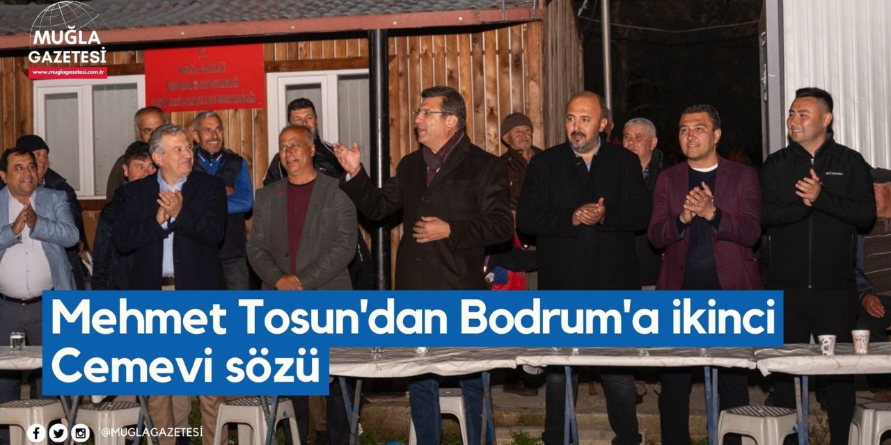 Mehmet Tosun'dan Bodrum'a ikinci Cemevi sözü