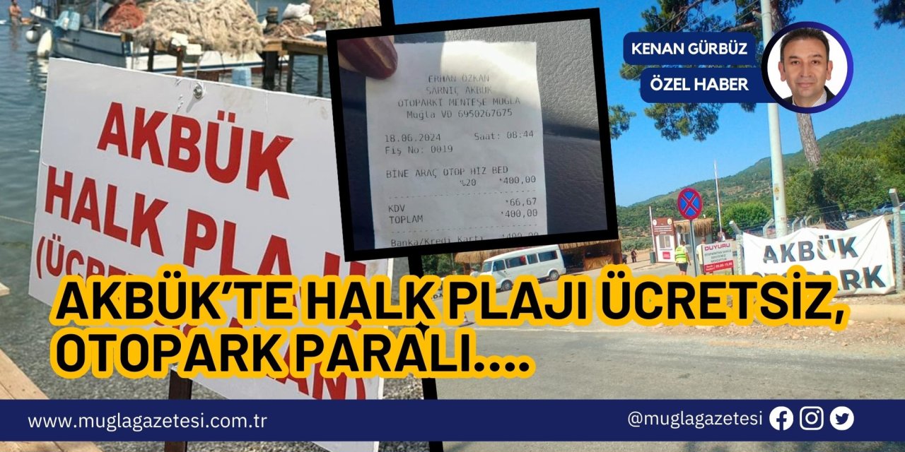 AKBÜK’TE HALK PLAJI ÜCRETSİZ, OTOPARK PARALI….