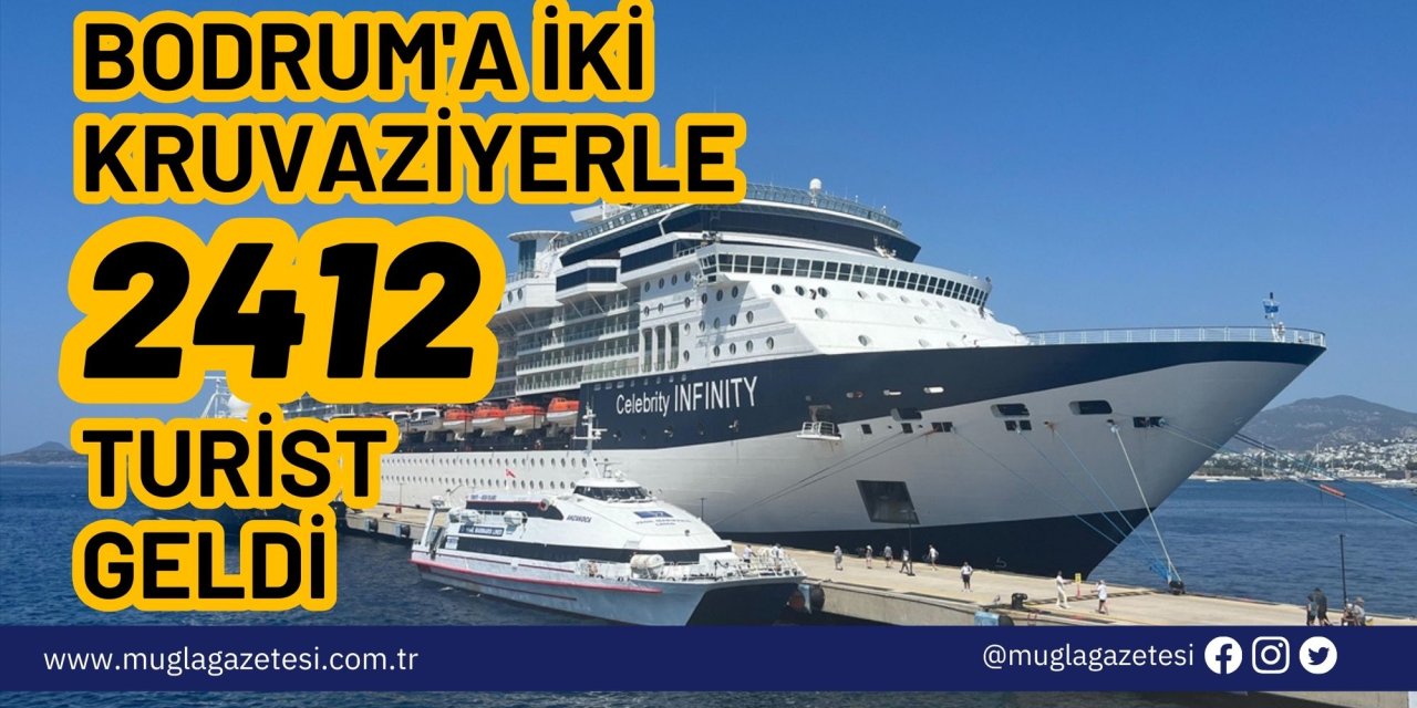 Bodrum'a iki kruvaziyerle 2412 turist geldi