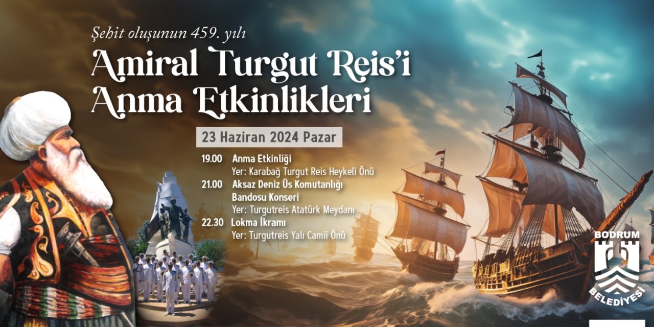 Amiral Turgut Reis, Bodrum’da etkinliklerle anılacak