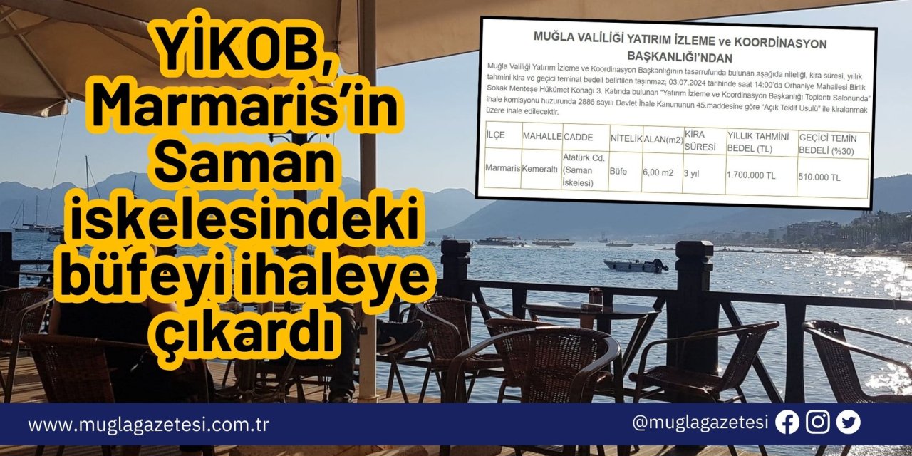 YİKOB, Marmaris’in Saman iskelesindeki büfeyi ihaleye çıkardı