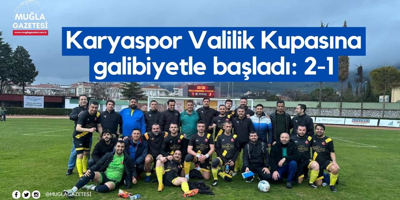 Karyaspor Valilik Kupasına galibiyetle başladı: 2-1