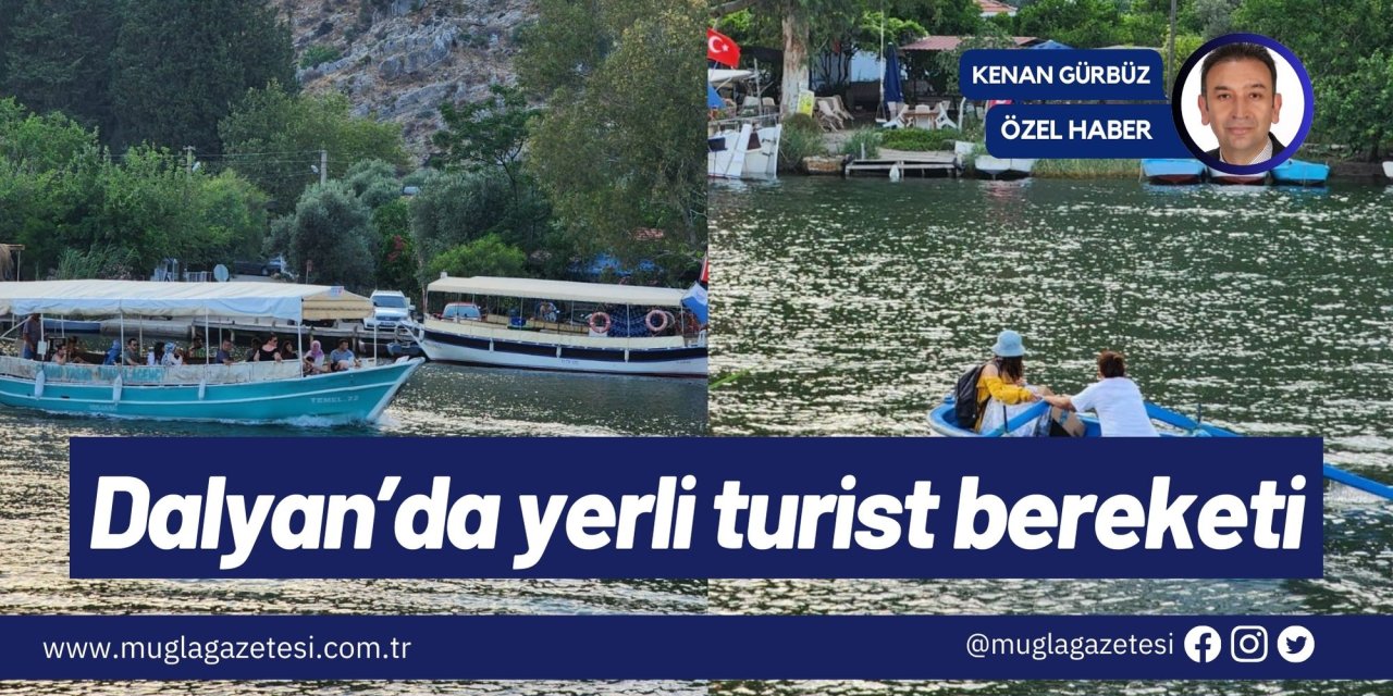 Dalyan’da yerli turist bereketi