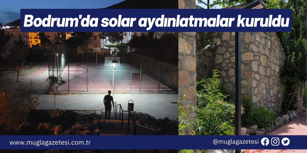 Bodrum'da solar aydınlatmalar kuruldu