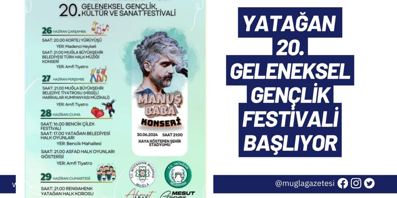 YATAĞAN 20. GELENEKSEL GENÇLİK FESTİVALİ BAŞLIYOR