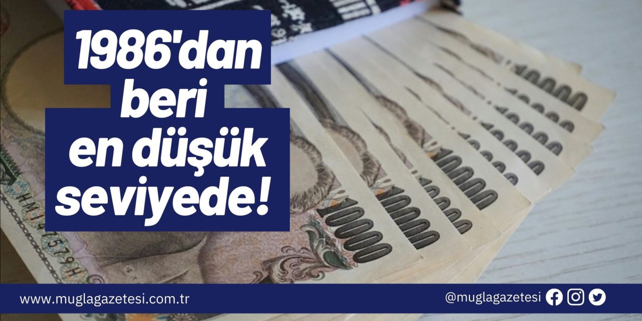 1986'dan beri en düşük seviyede!