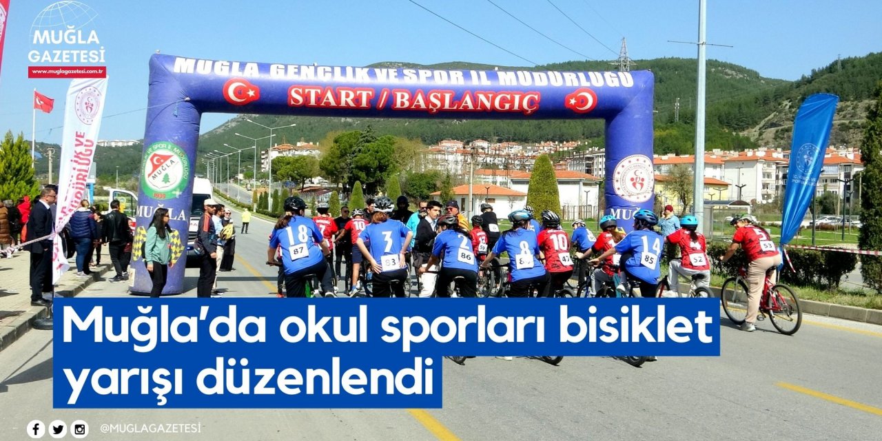 Muğla’da okul sporları bisiklet yarışı düzenlendi