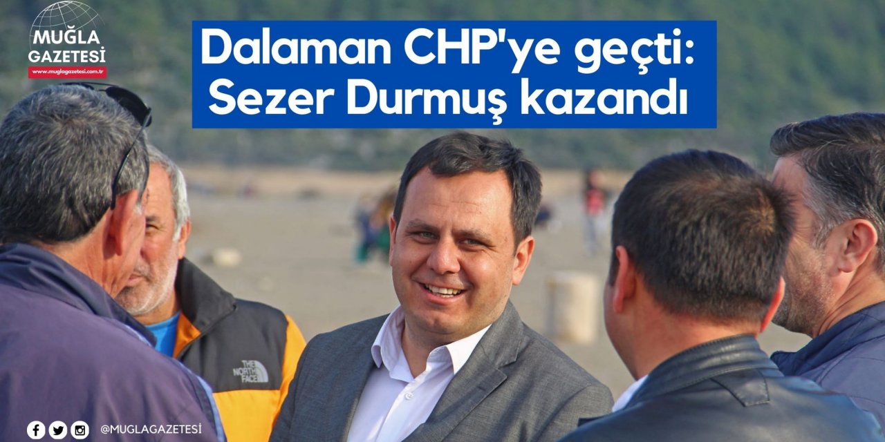 Dalaman CHP'ye geçti: Sezer Durmuş kazandı