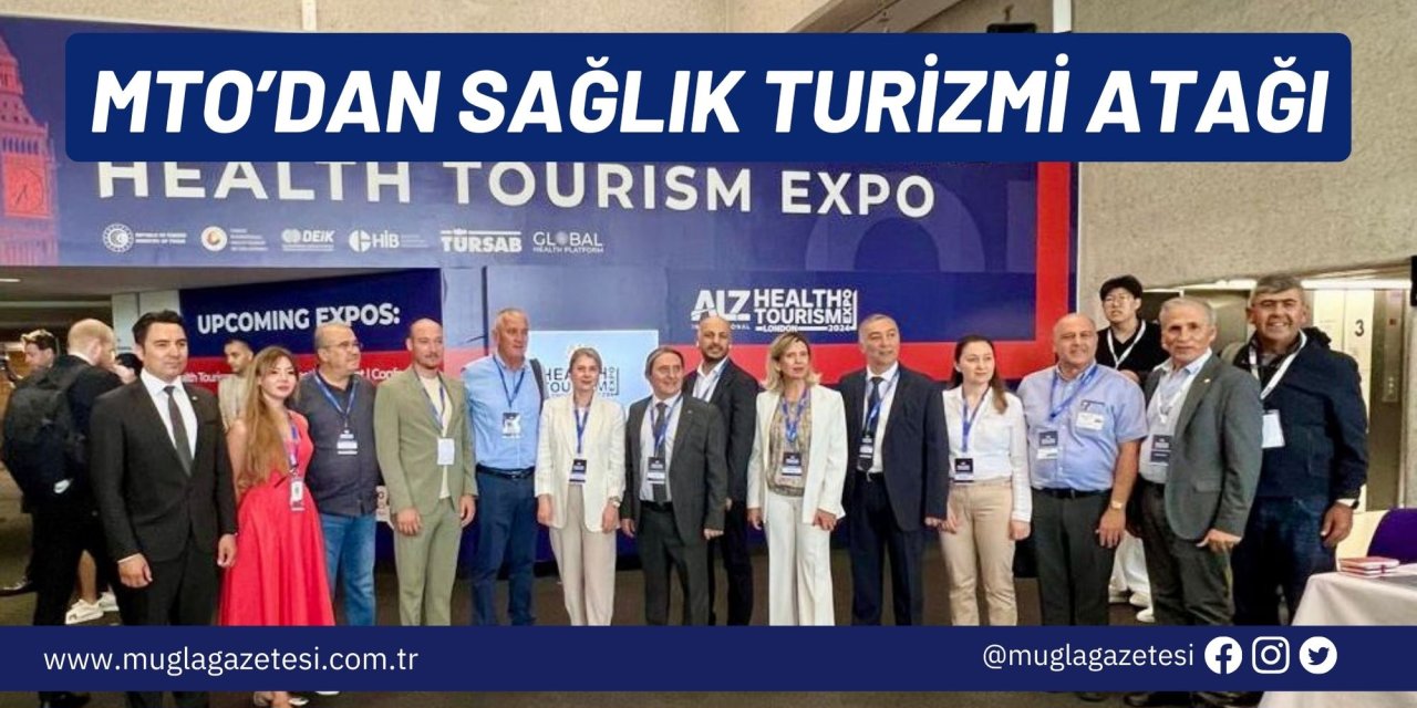 MTO’DAN SAĞLIK TURİZMİ ATAĞI