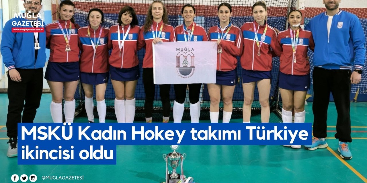 MSKÜ Kadın Hokey takımı Türkiye ikincisi oldu