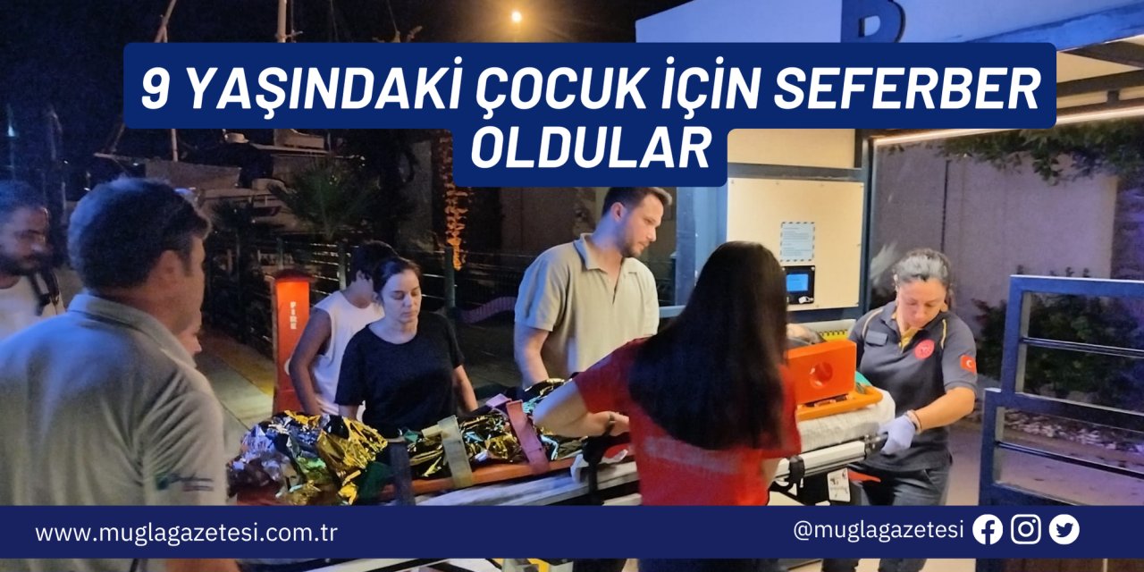 9 YAŞINDAKİ ÇOCUK İÇİN SEFERBER OLDULAR
