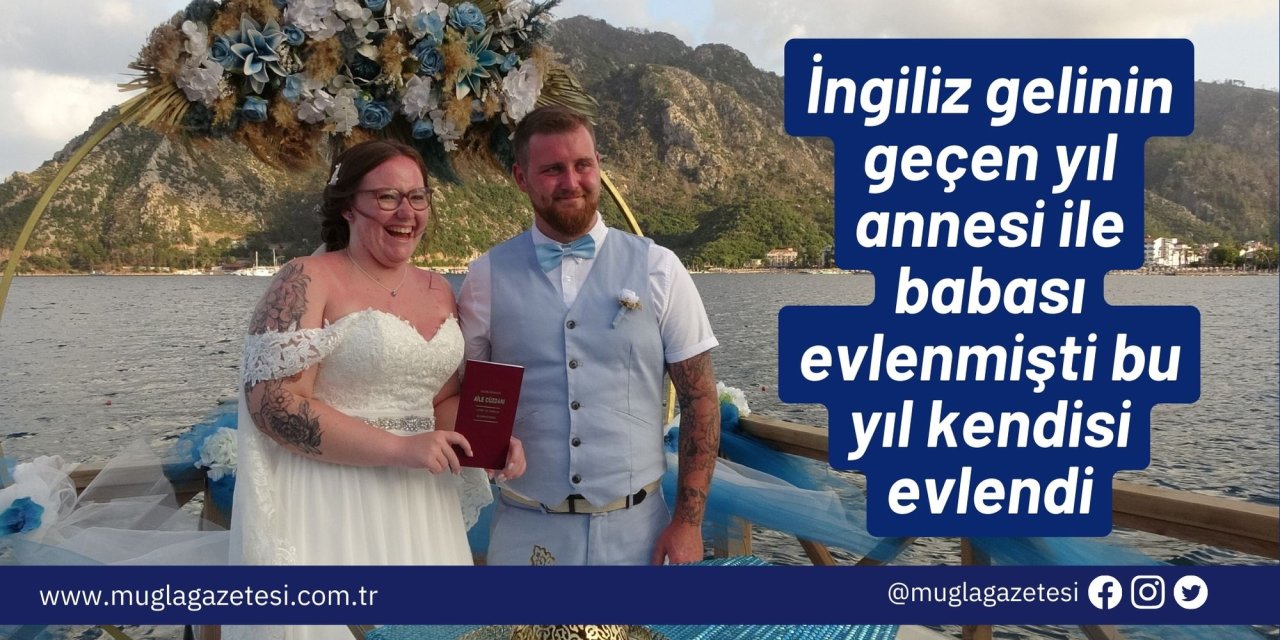 İngiliz gelinin geçen yıl annesi ile babası evlenmişti bu yıl kendisi evlendi