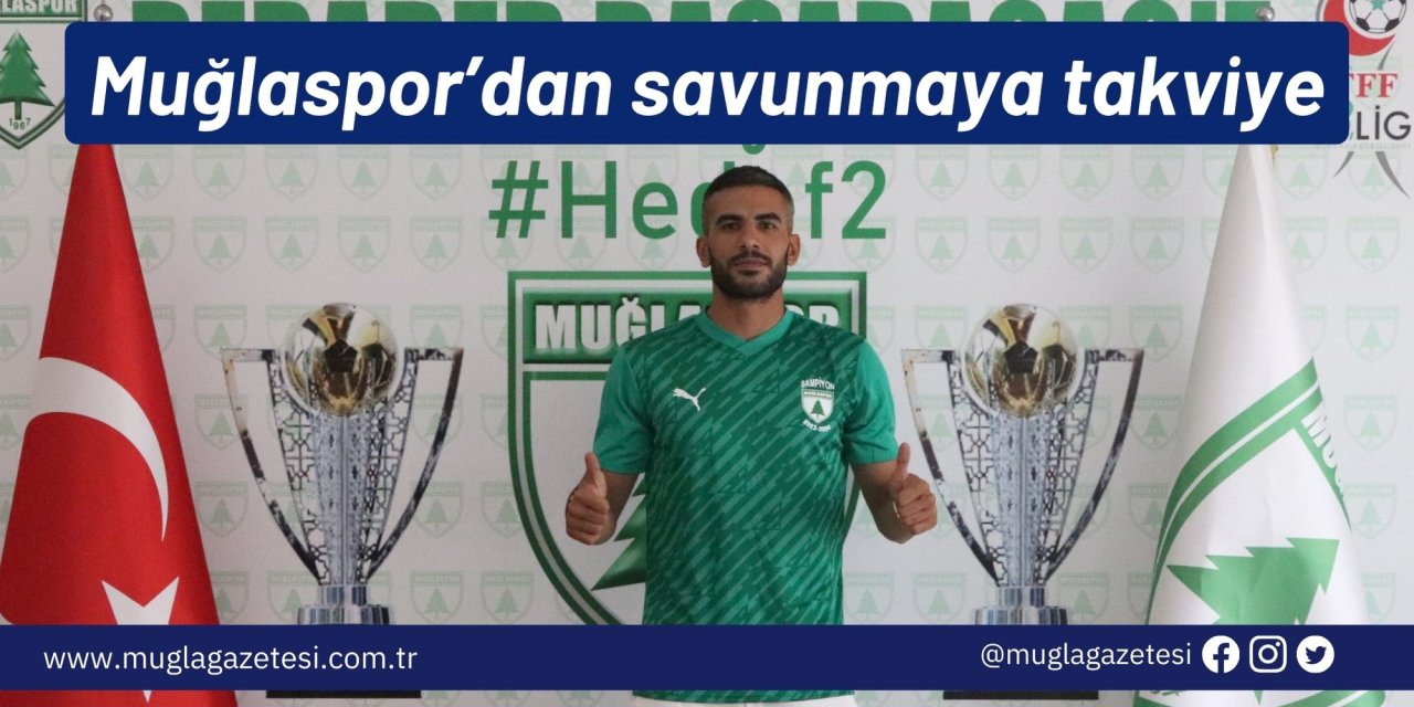Muğlaspor’dan savunmaya takviye