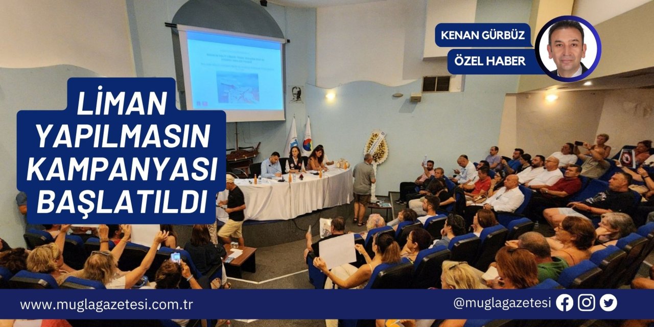 LİMAN YAPILMASIN KAMPANYASI BAŞLATILDI