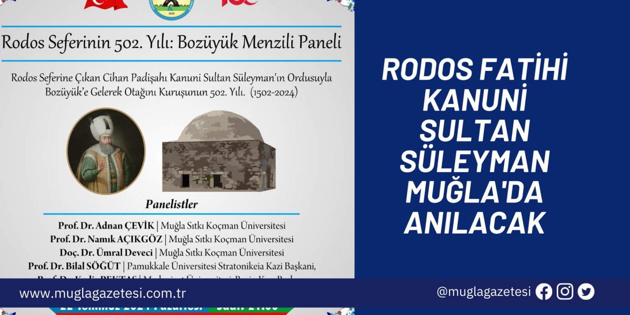 RODOS FATİHİ KANUNİ SULTAN SÜLEYMAN MUĞLA'DA ANILACAK