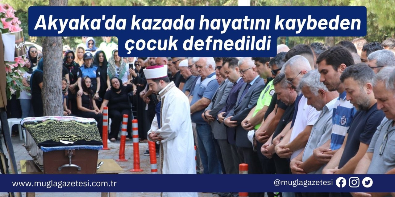 Akyaka'da kazada hayatını kaybeden çocuk defnedildi