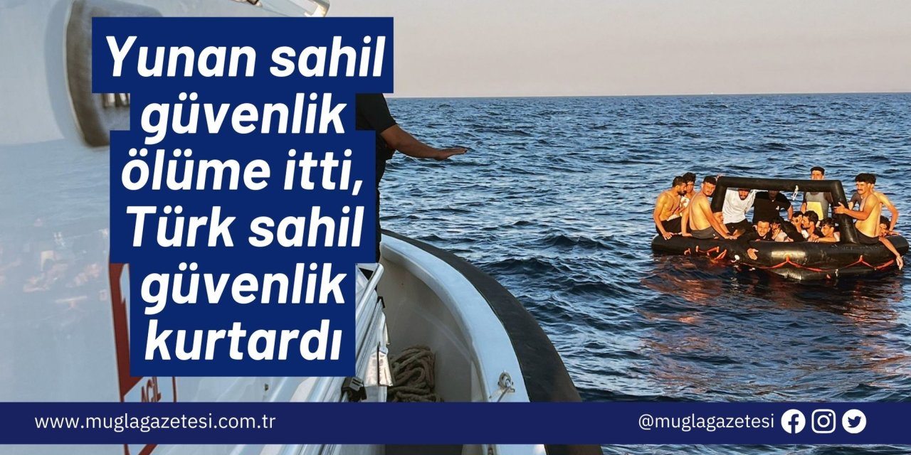 Yunan sahil güvenlik ölüme itti, Türk sahil güvenlik kurtardı