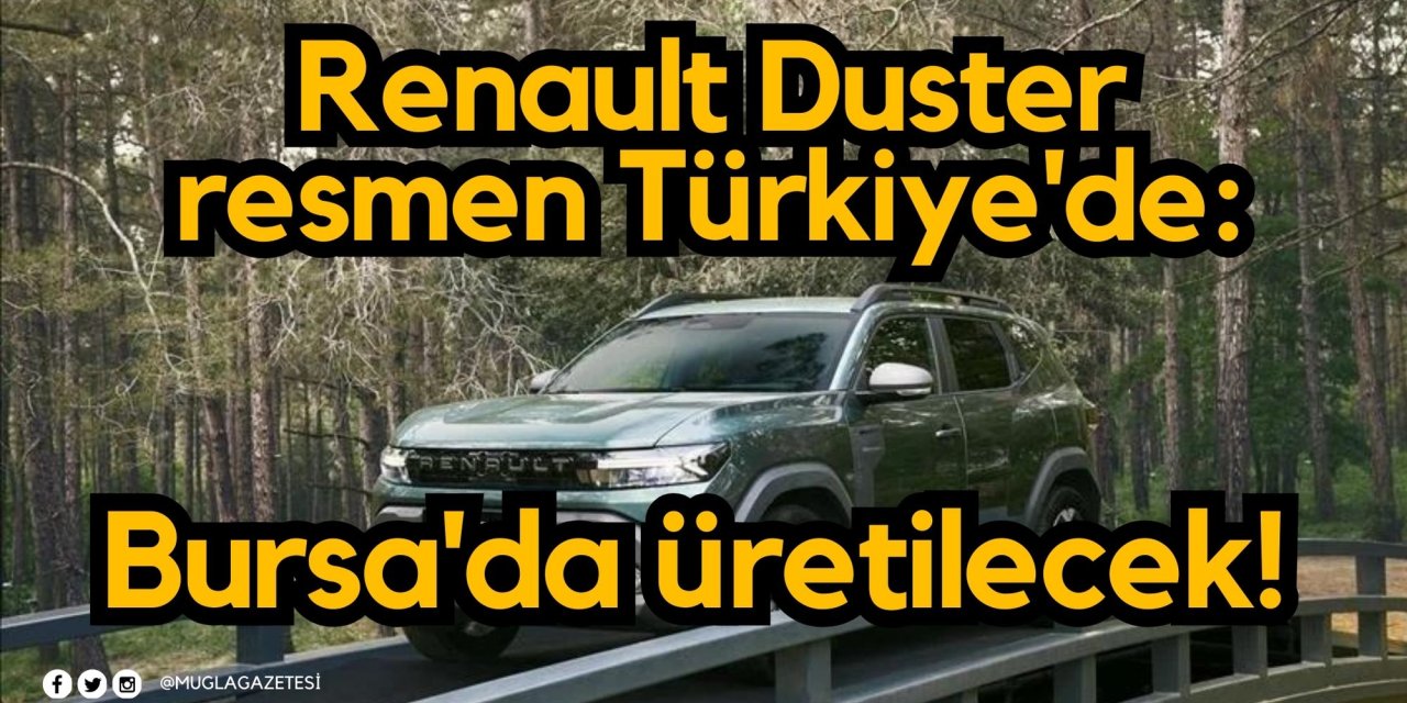 Renault Duster resmen Türkiye'de: Bursa'da üretilecek!
