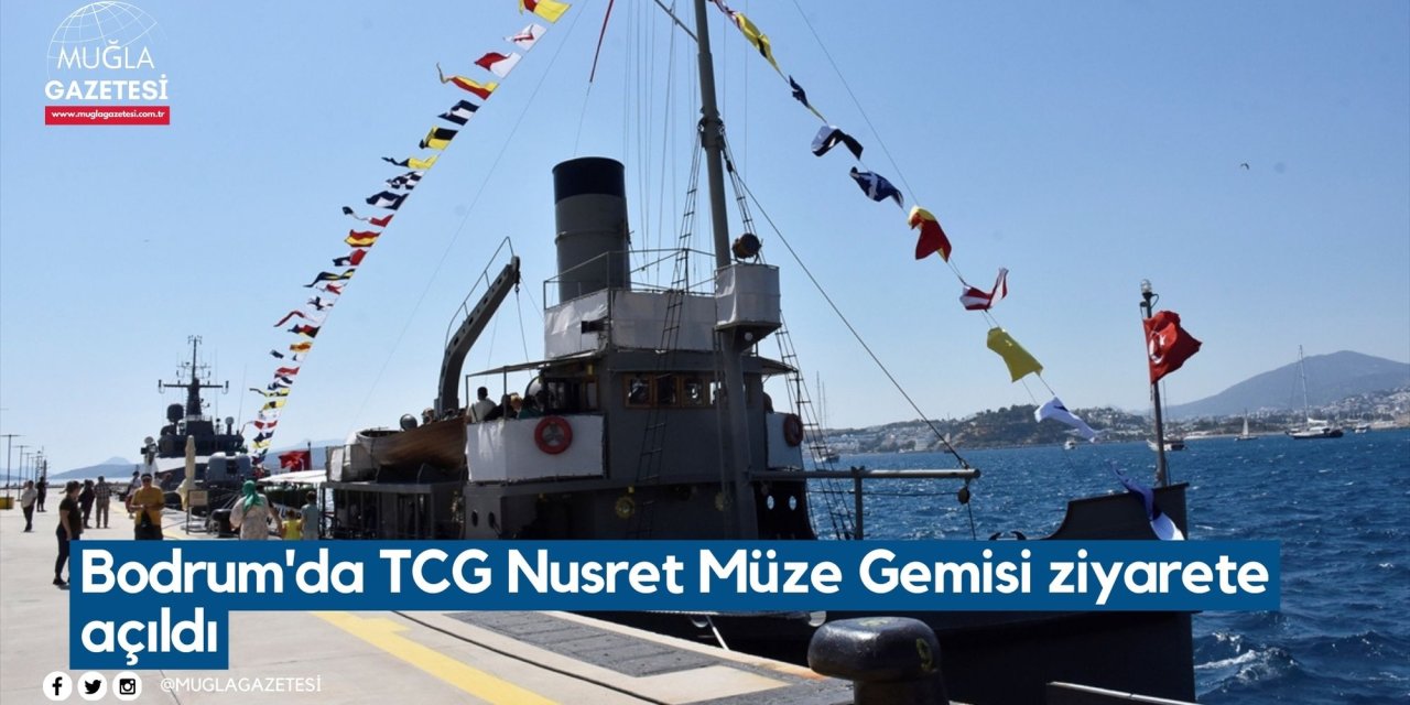 Bodrum'da TCG Nusret Müze Gemisi ziyarete açıldı