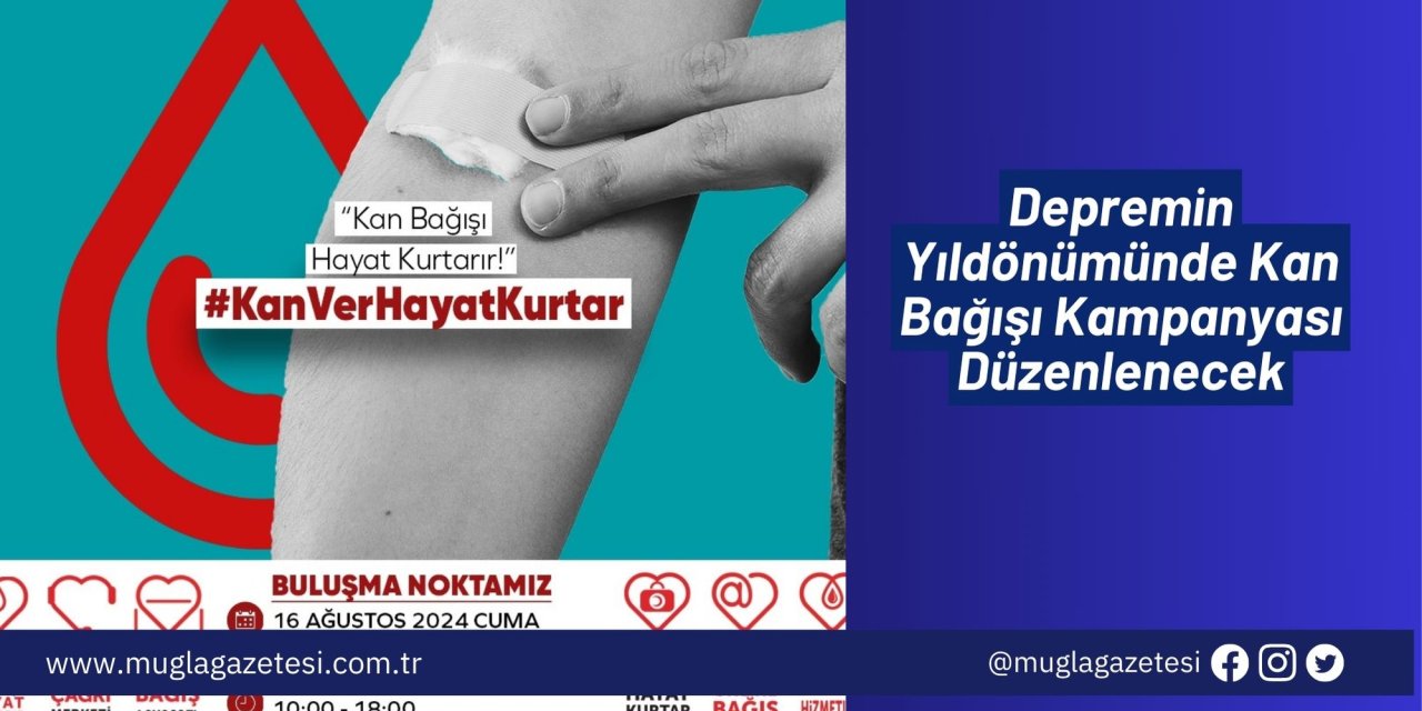 Depremin Yıldönümünde Kan Bağışı Kampanyası Düzenlenecek