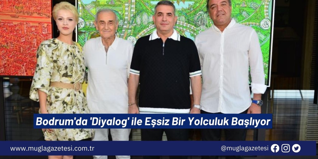 Bodrum'da 'Diyalog' ile Eşsiz Bir Yolculuk Başlıyor