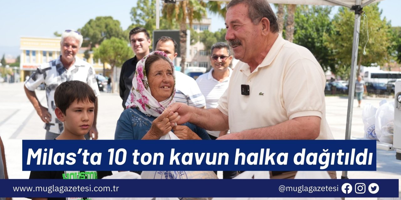Milas’ta 10 ton kavun halka dağıtıldı