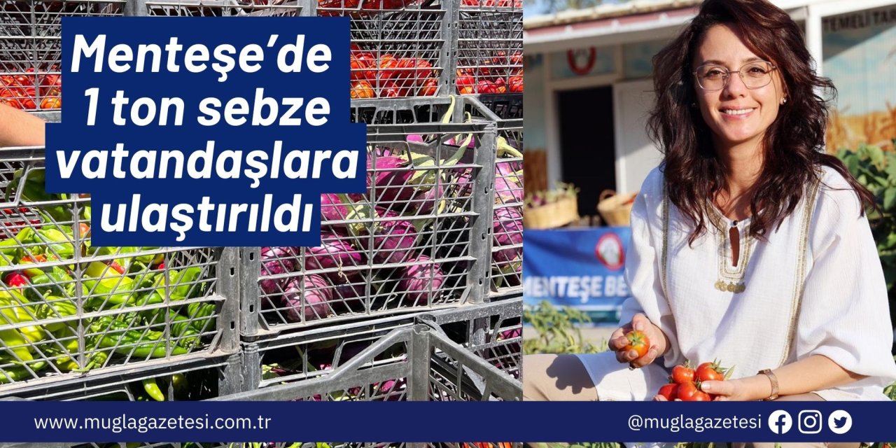 Menteşe’de 1 ton sebze vatandaşlara ulaştırıldı