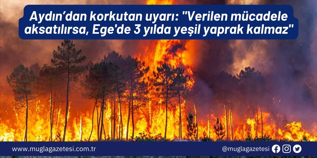 Aydın’dan korkutan uyarı: 