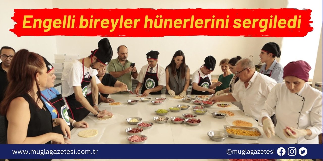 Muğla'da engelli bireyler hünerlerini sergiledi