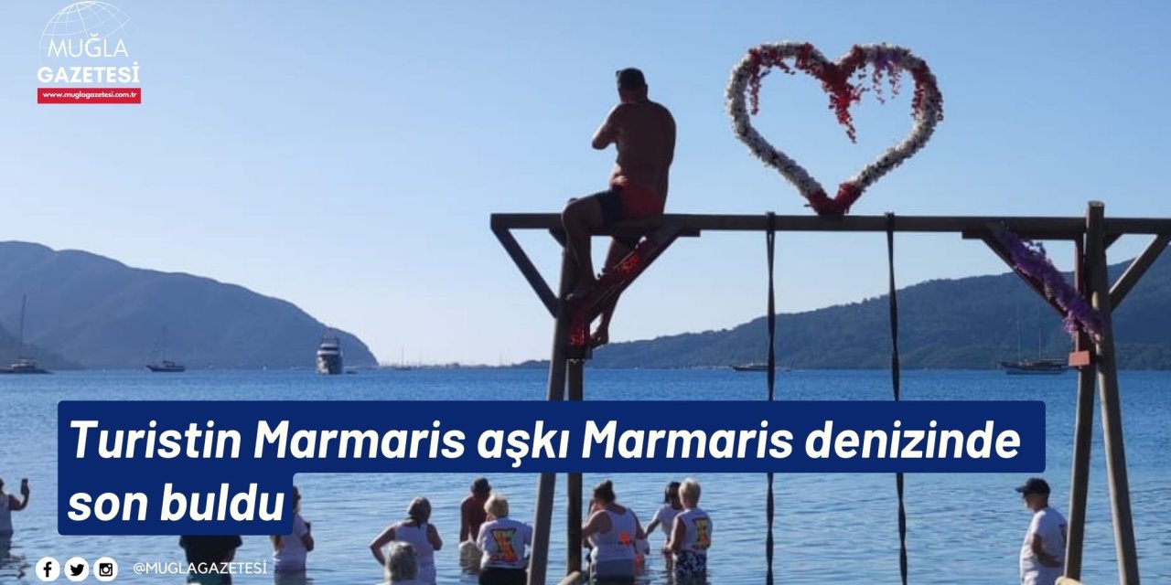 Turistin Marmaris aşkı Marmaris denizinde son buldu