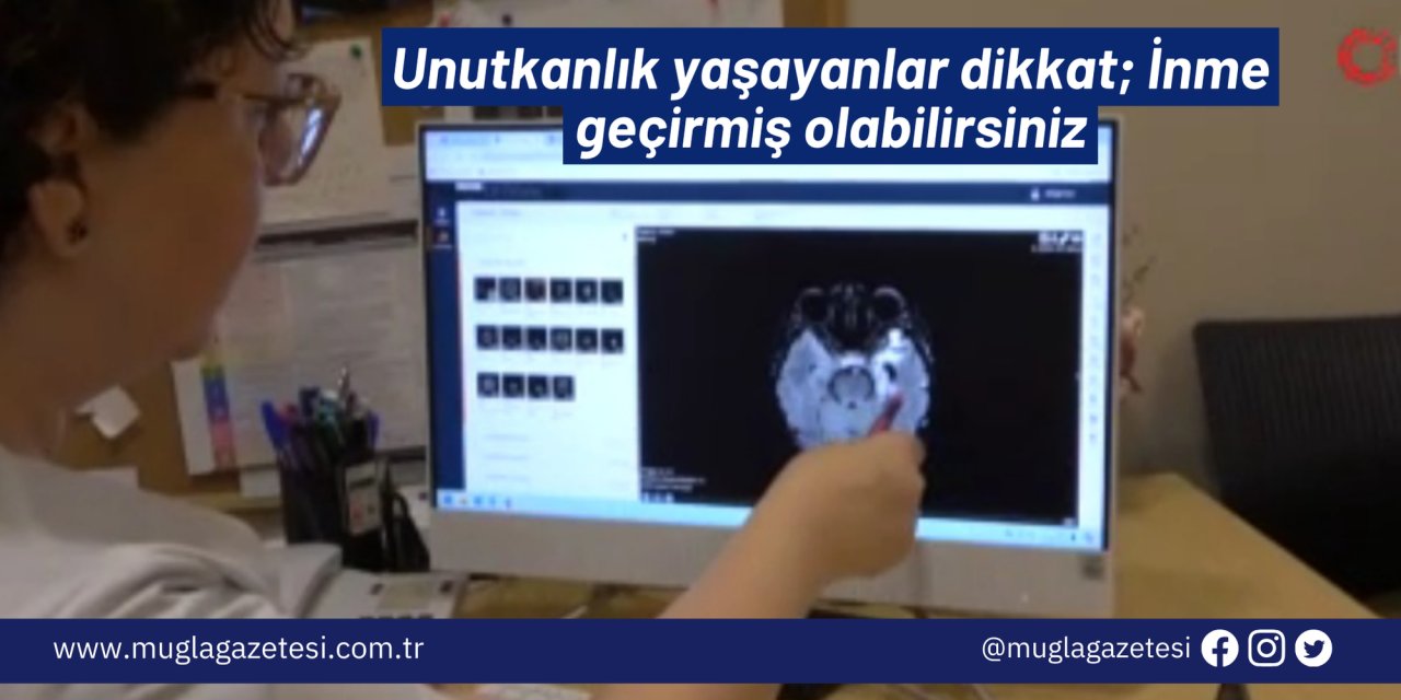 Unutkanlık yaşayanlar dikkat; İnme geçirmiş olabilirsiniz