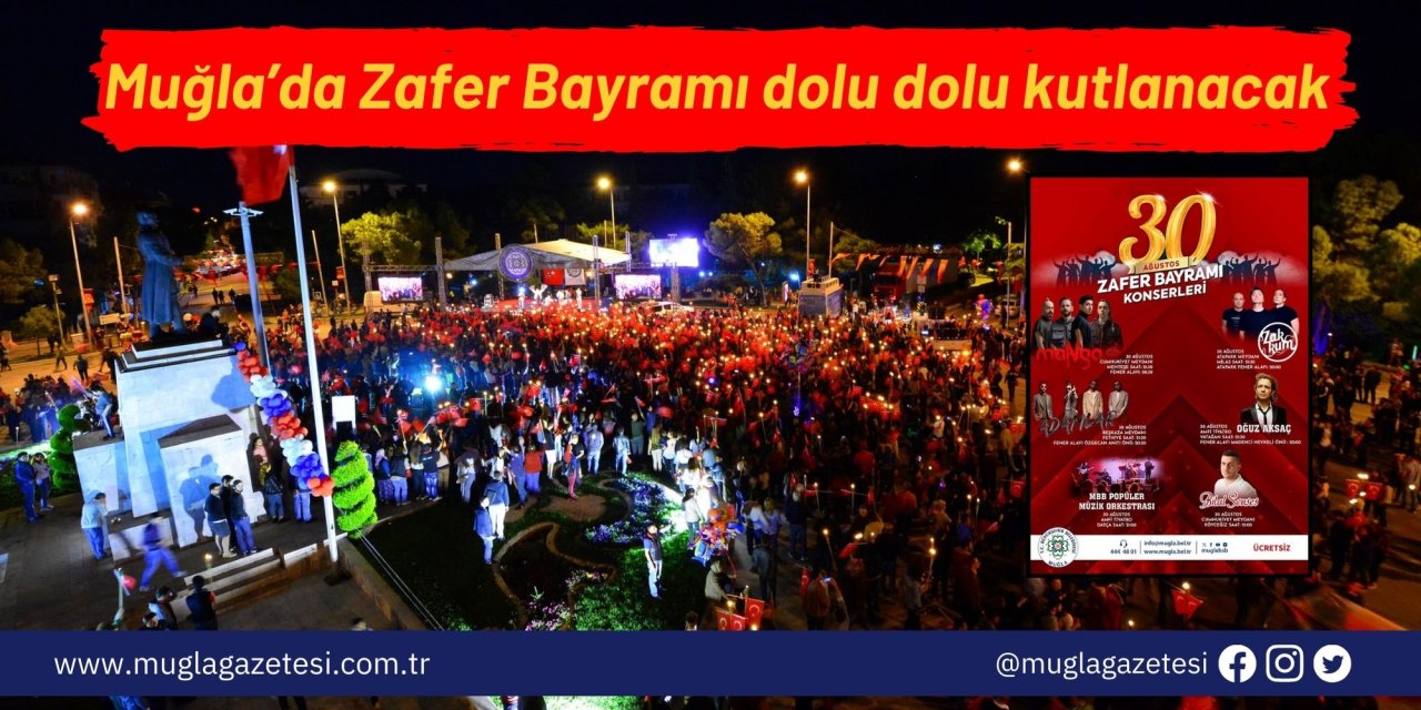 Muğla’da Zafer Bayramı dolu dolu kutlanacak