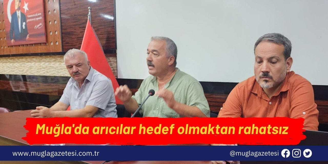 Muğla'da arıcılar hedef olmaktan rahatsız