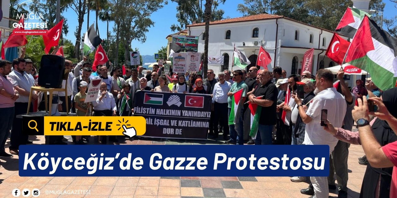 Köyceğiz’de Gazze Protestosu
