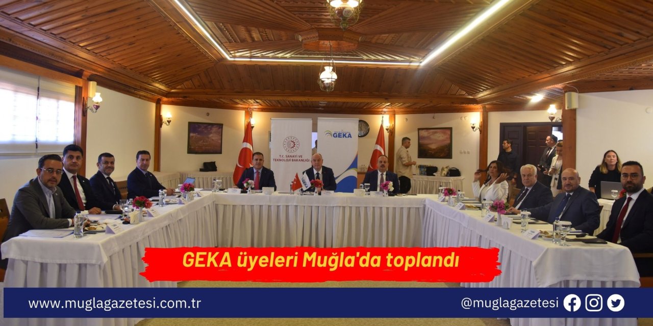 GEKA üyeleri Muğla'da toplandı