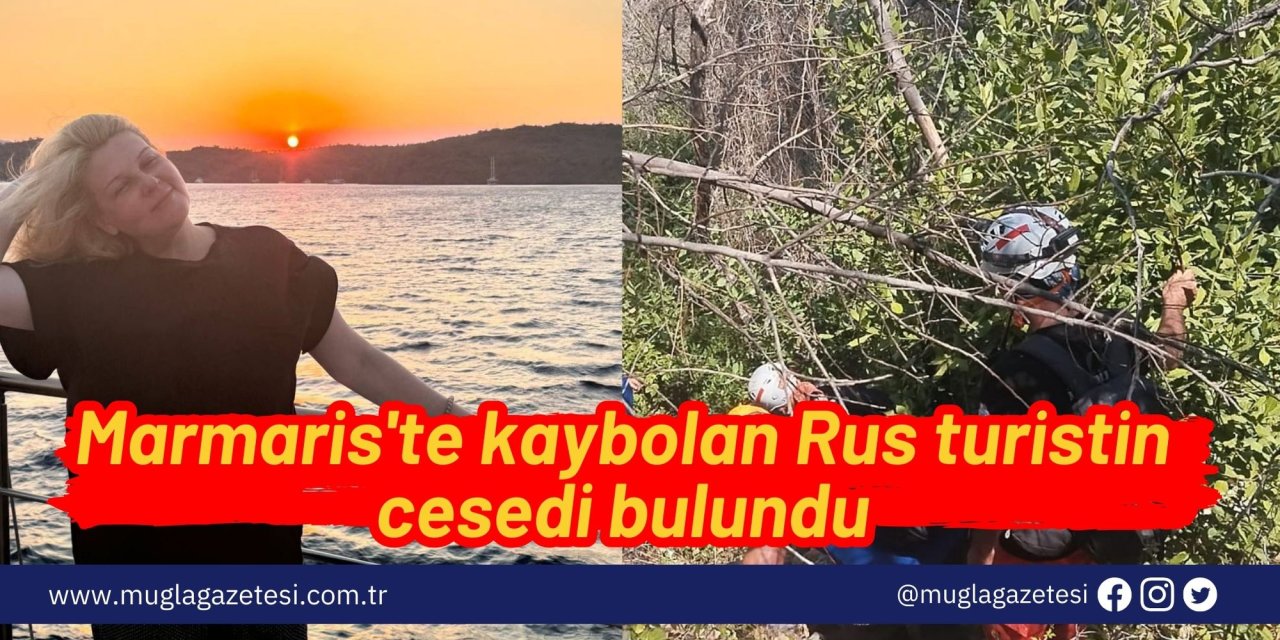 Marmaris'te kaybolan Rus turistin cesedi bulundu