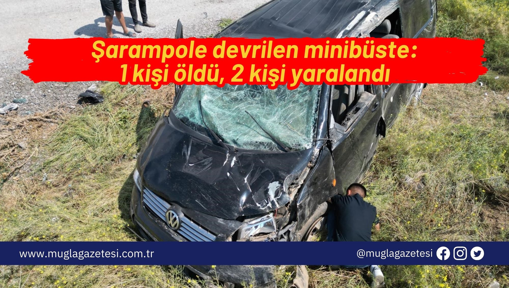Şarampole devrilen minibüste 1 kişi öldü, 2 kişi yaralandı