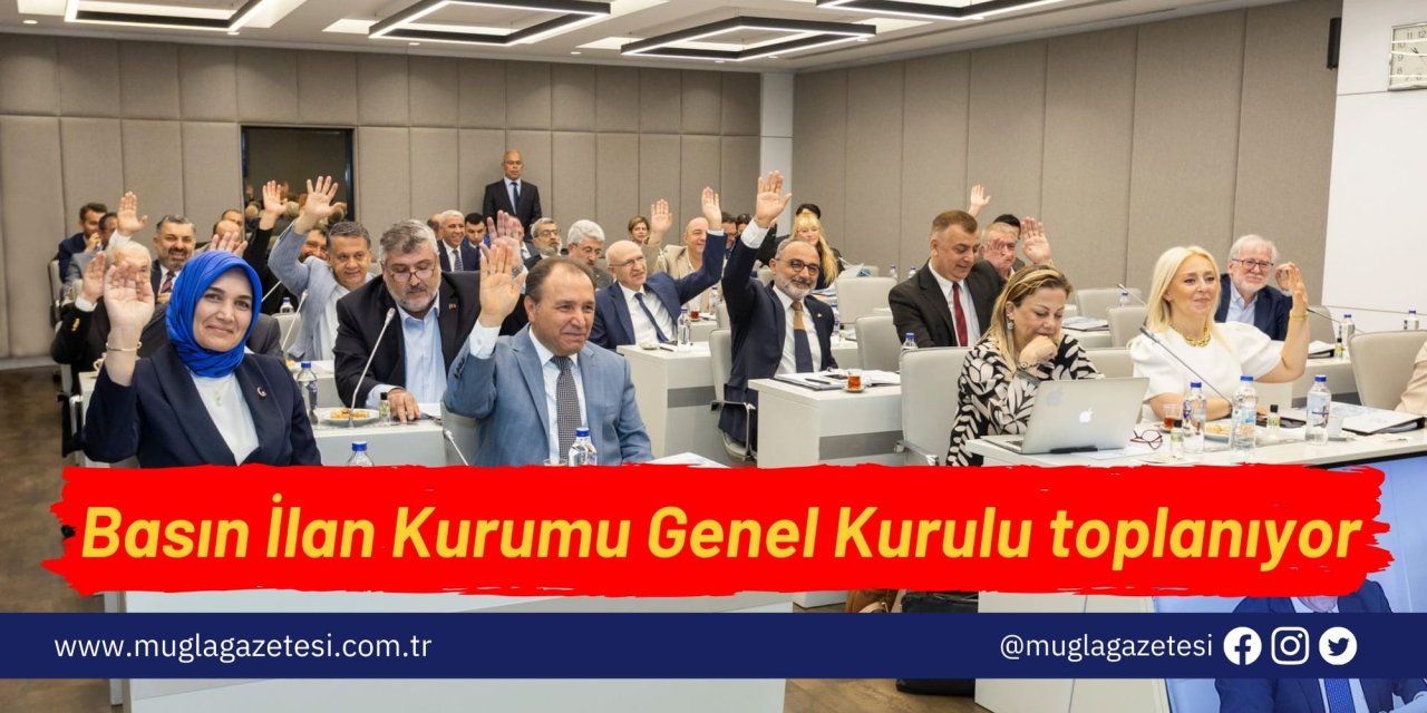 Basın İlan Kurumu Genel Kurulu toplanıyor