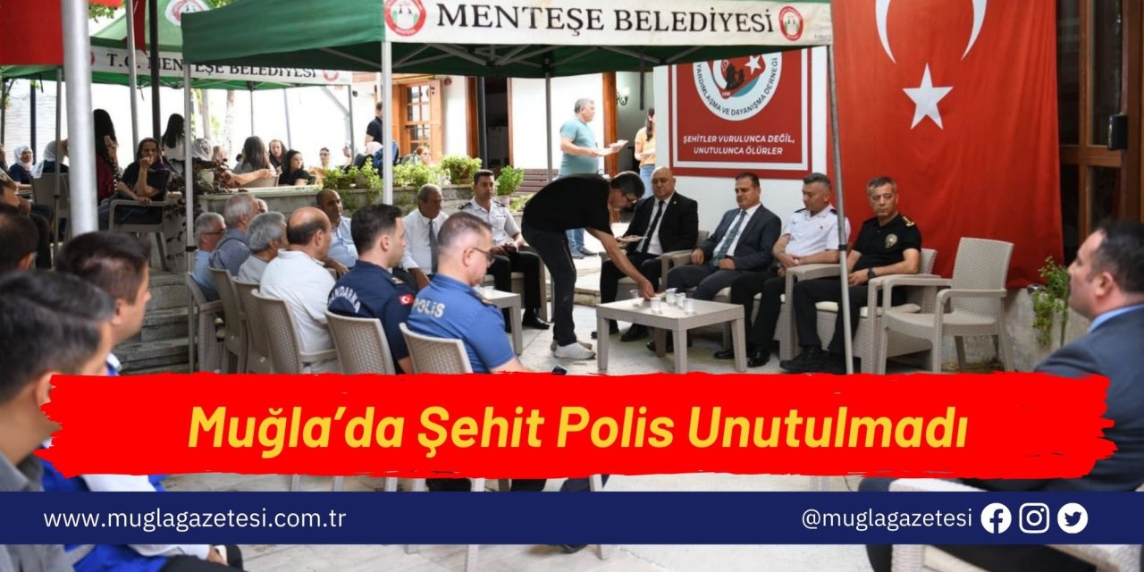Muğla’da Şehit Polis Unutulmadı