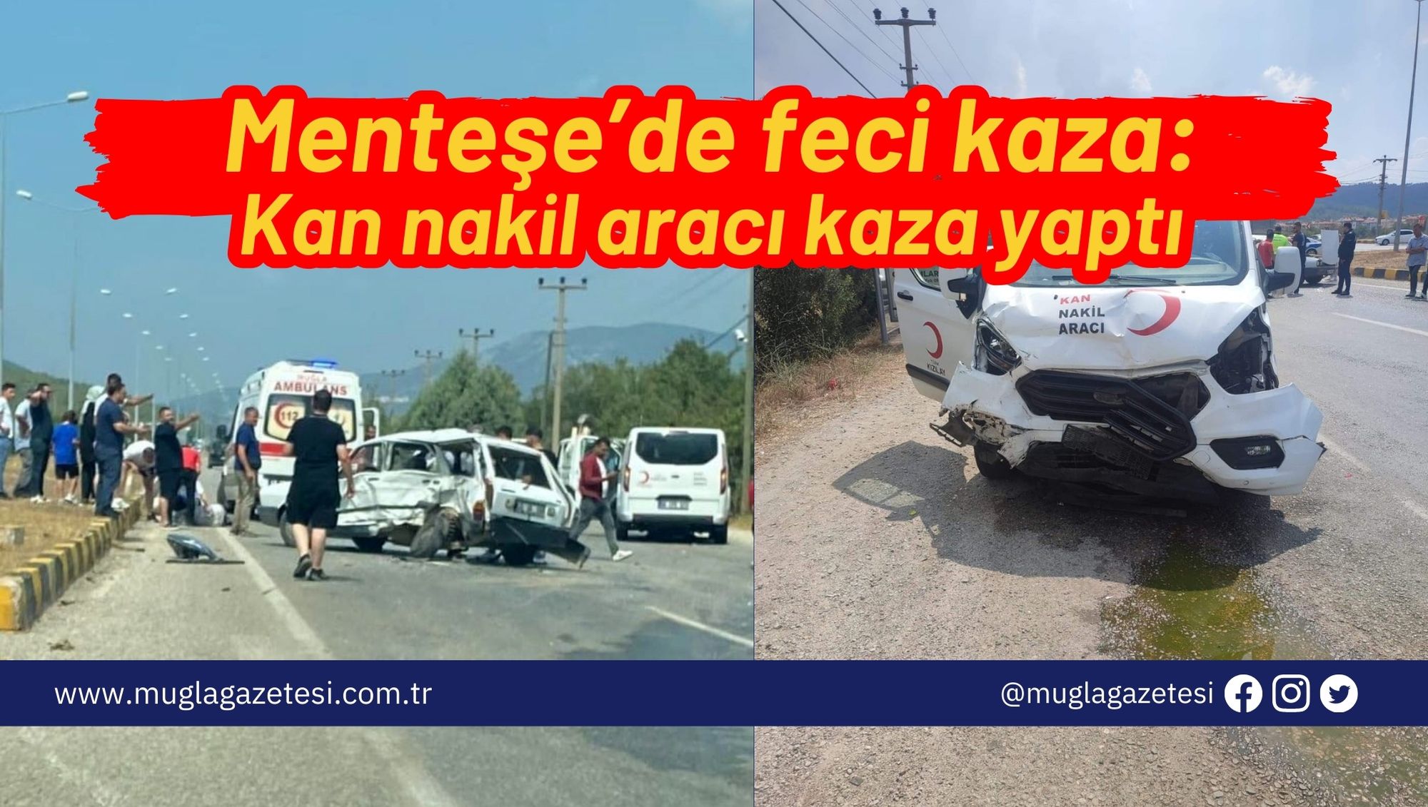 Menteşe'de feci kaza: Kan nakil aracı kaza yaptı