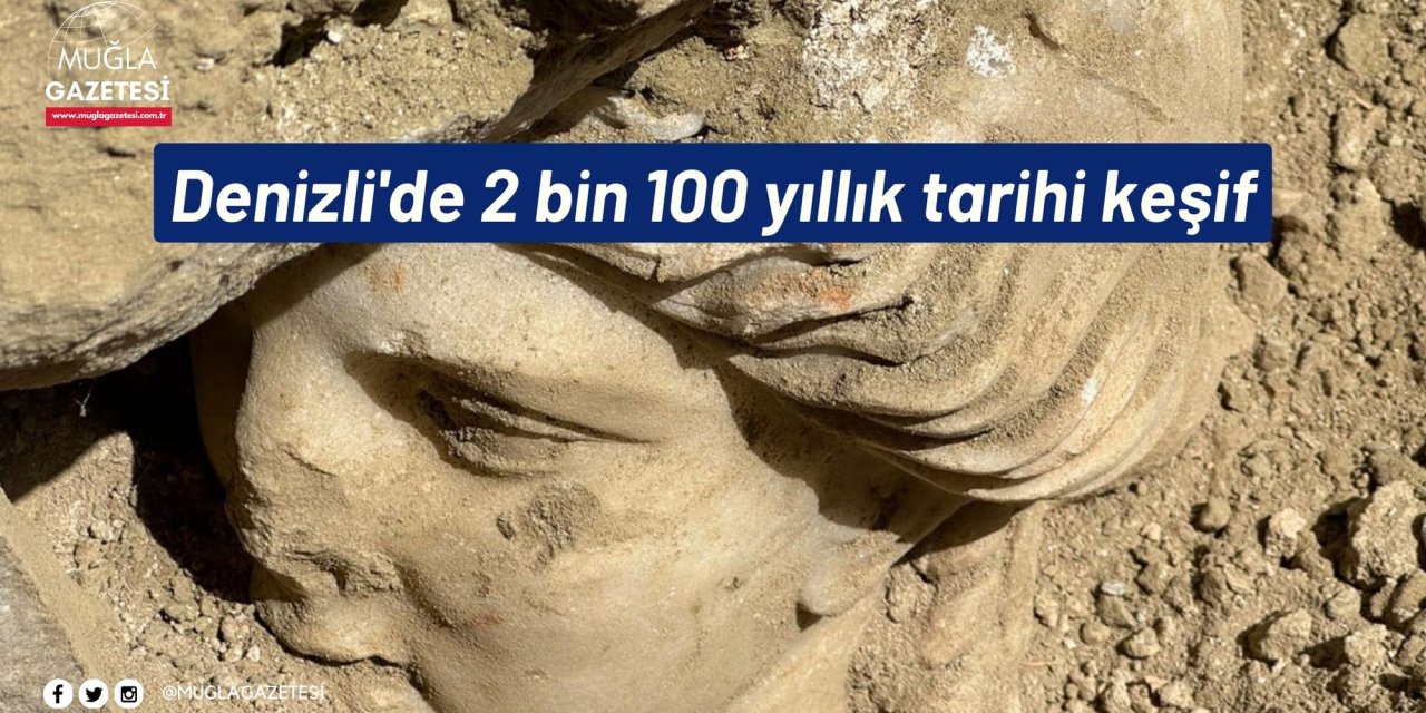 Denizli'de 2 bin 100 yıllık tarihi keşif