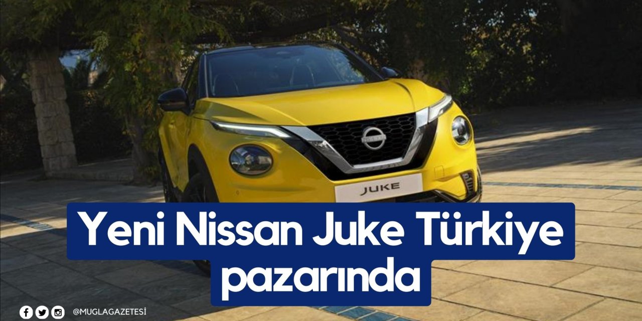 Yeni Nissan Juke Türkiye pazarında