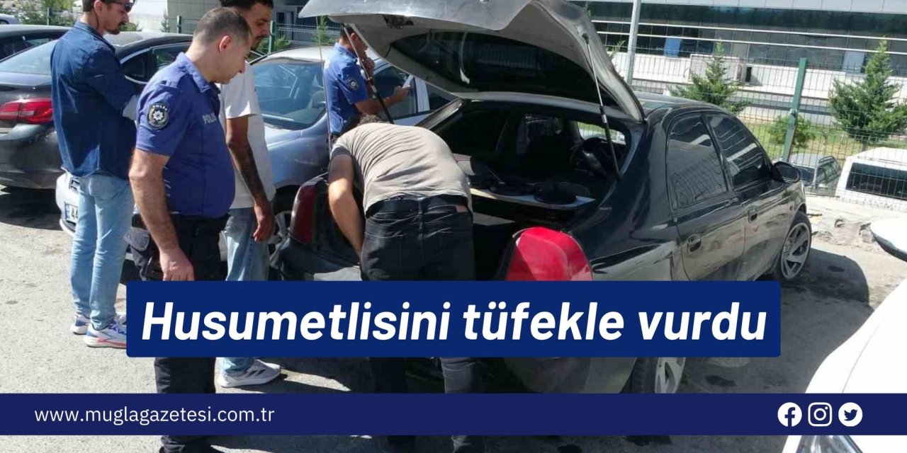 Husumetlisini tüfekle vurdu