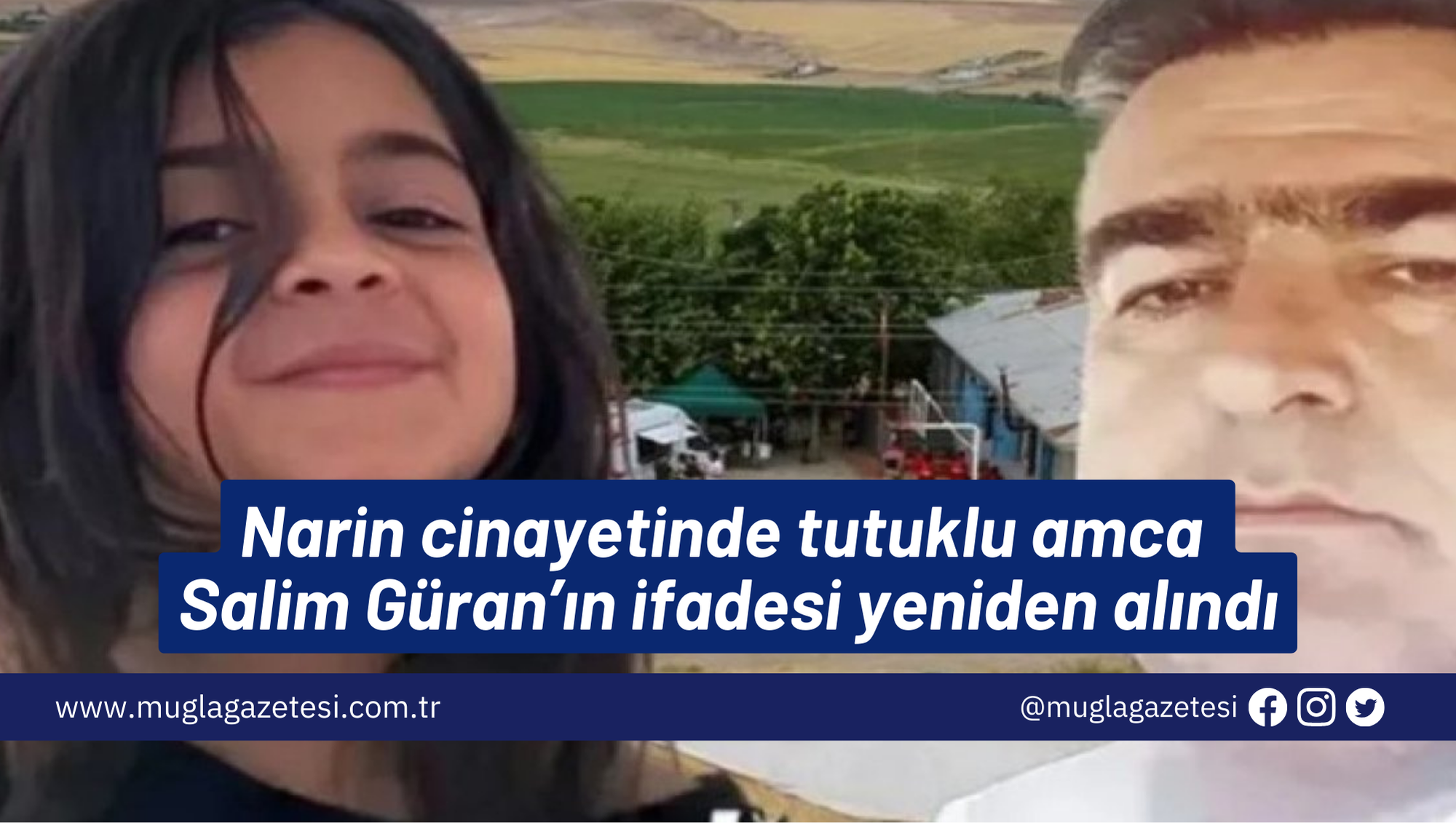 Narin cinayetinde tutuklu amca Salim Güran’ın ifadesi yeniden alındı