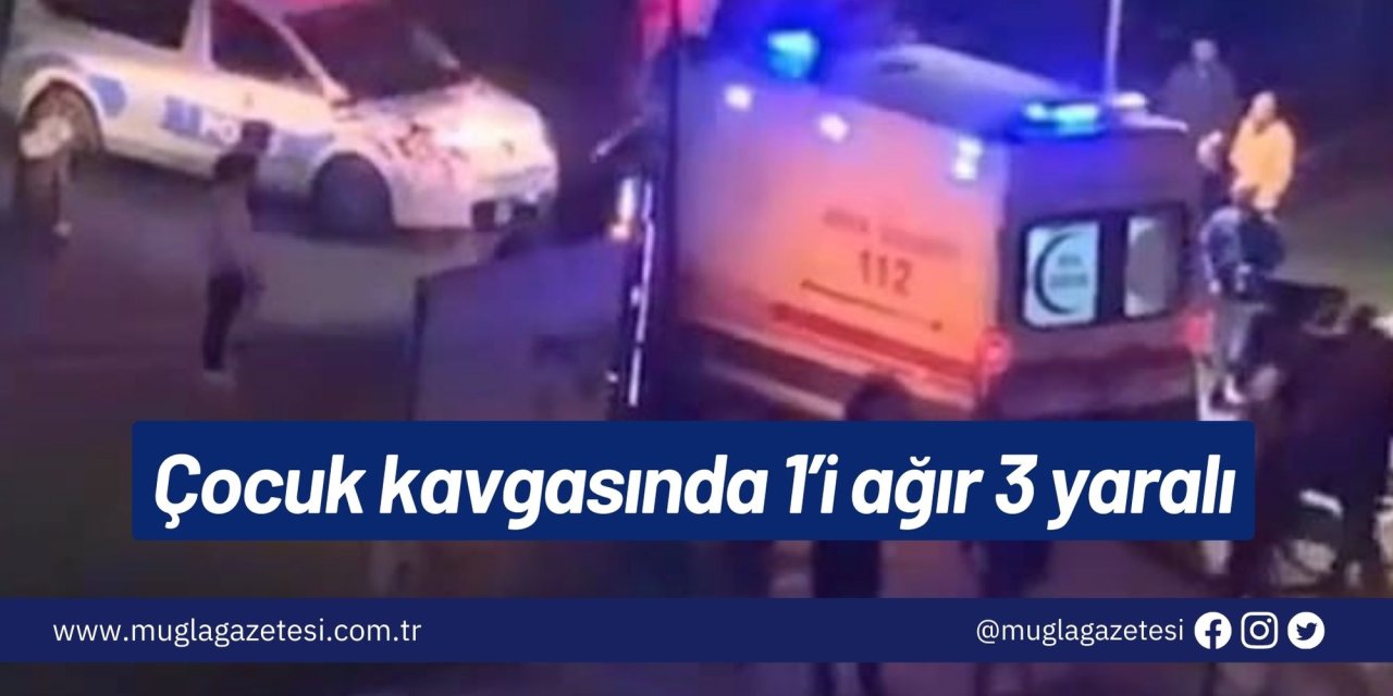 Çocuk kavgasında 1’i ağır 3 yaralı