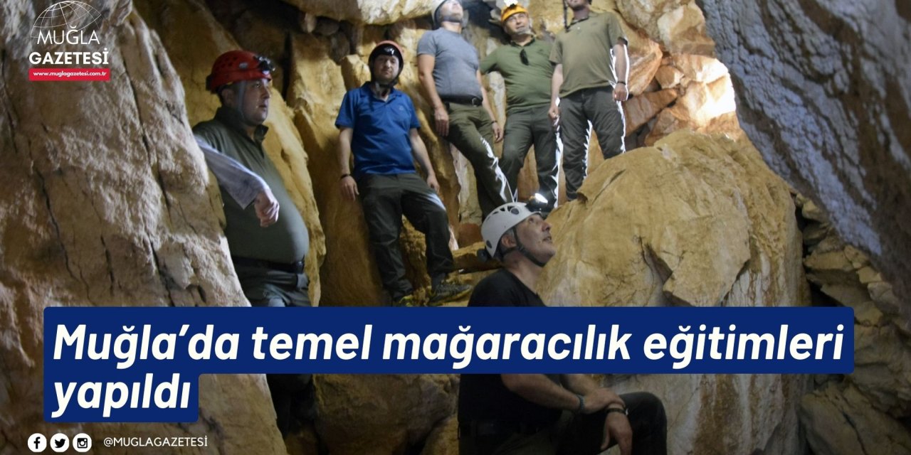 Muğla’da temel mağaracılık eğitimleri yapıldı
