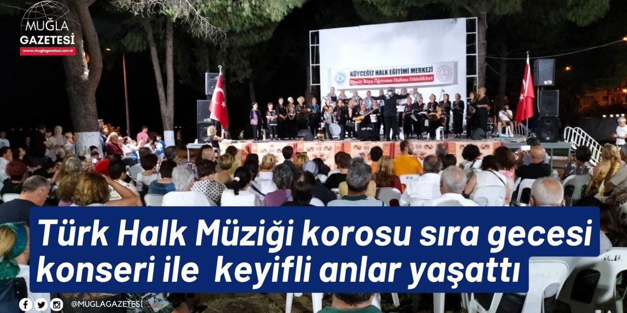 Türk Halk Müziği korosu sıra gecesi konseri ile  keyifli anlar yaşattı