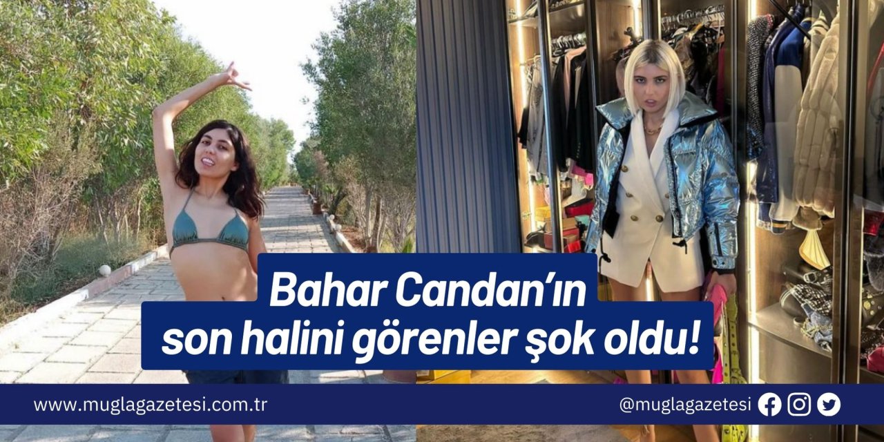Bahar Candan’ın son halini görenler şok oldu!