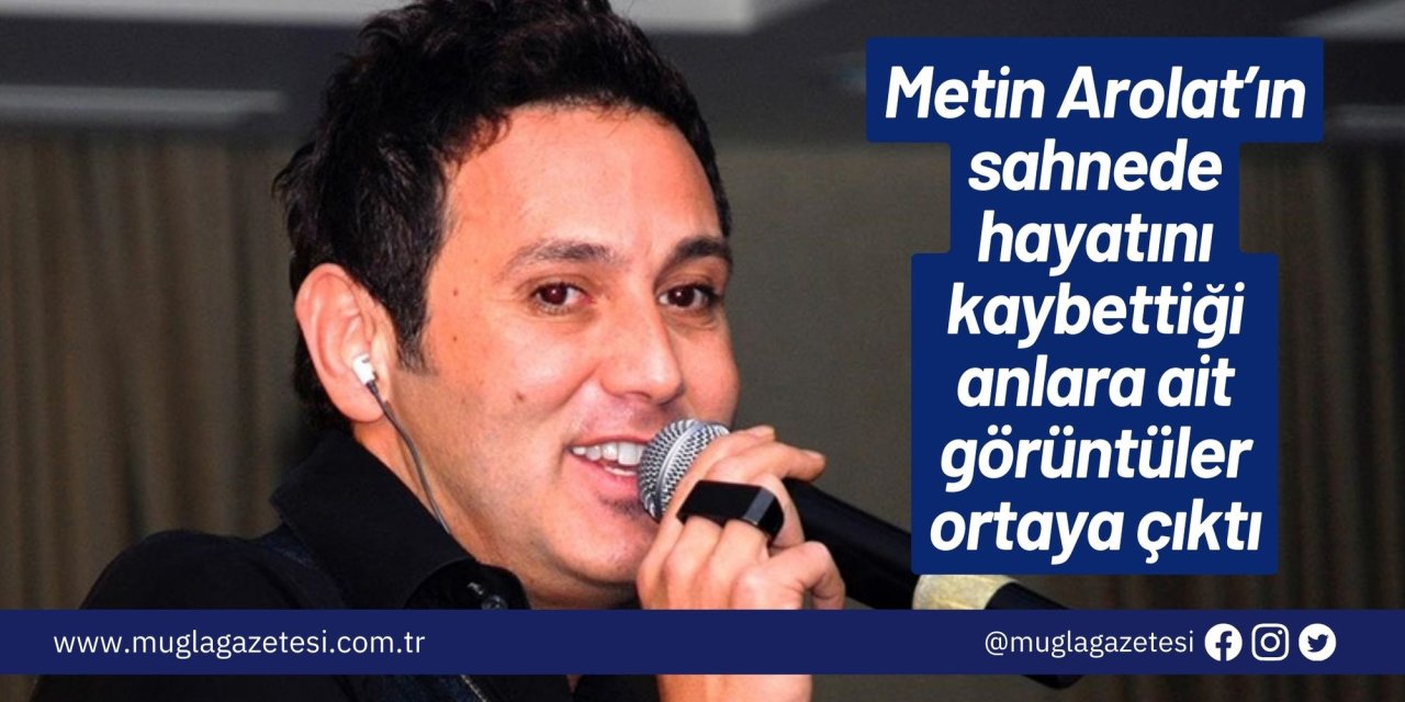 Metin Arolat’ın sahnede hayatını kaybettiği anlara ait görüntüler ortaya çıktı